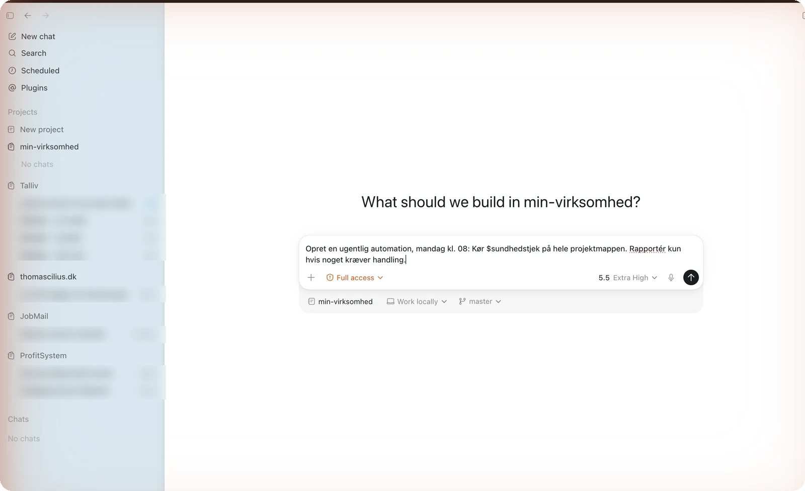 En automation oprettes direkte i chatten: ugentligt $sundhedstjek, mandag kl. 08, kun rapport ved behov